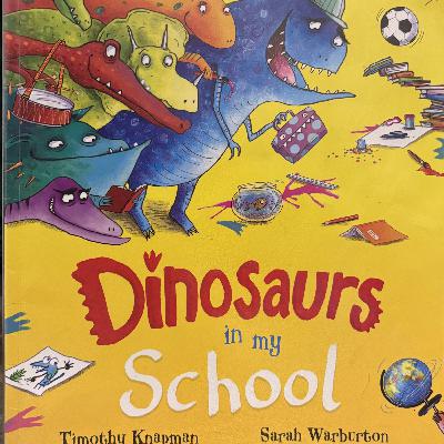 Dinosaurs in my school