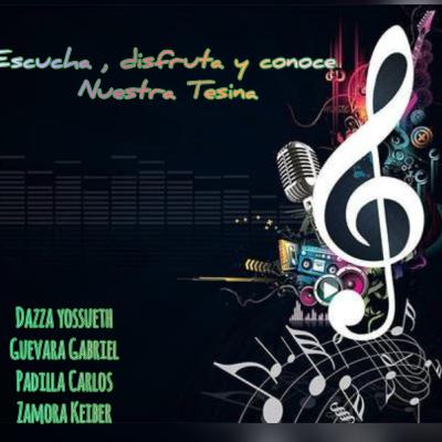 Escucha,disfruta y conoce nuestra tesina