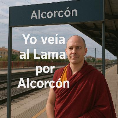 El hijo del aprendiz de Satanás 699 - Yo veía al Lama por Alcorcón.