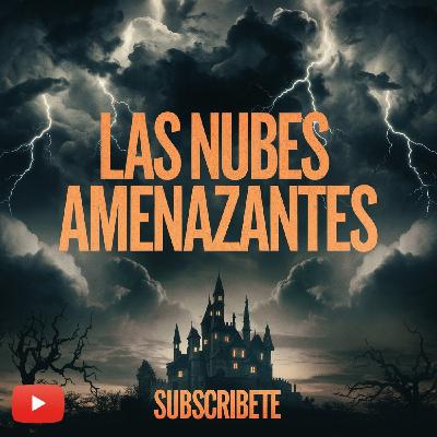 Las Nubes Amenazantes