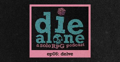 Episode 6: Delve: A Solo Map Drawing RPG by Anna Blackwell