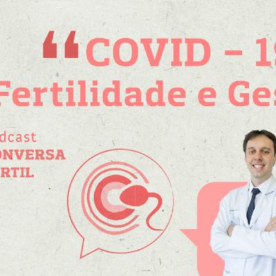 Episódio 3: Covid-19, Fertilidade e Gestação Episódio 3: Covid-19, Fertilidade e Gestação
