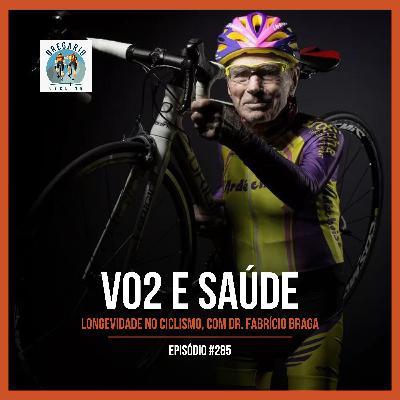 Episódio 285 - VO2 e Saúde: Longevidade no Ciclismo