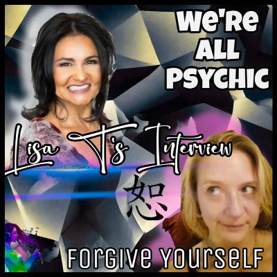 Forgive Yourself - Lisa T's Interview Forgive Yourself - Lisa T's Interview