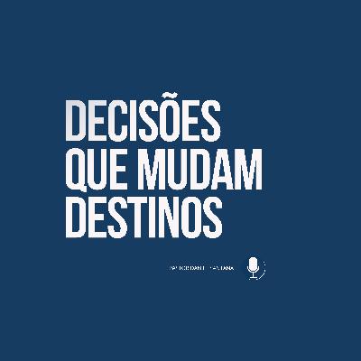 Decisões que mudam destinos | Pastor Daniel Santana Decisões que mudam destinos | Pastor Daniel Santana