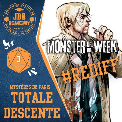 [REDIFF] MONSTER OF THE WEEK #03 : TOTALE DESCENTE (mystères de Paris)