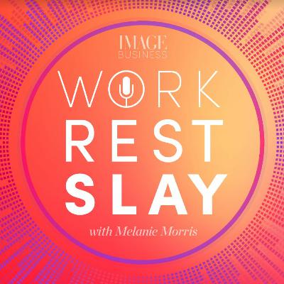Work Rest Slay - Episode 14 featuring Eva Pau Work Rest Slay - Episode 14 featuring Eva Pau