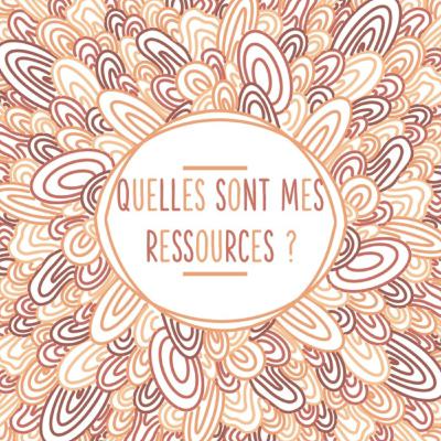 #2 - Quelles sont mes ressources ?