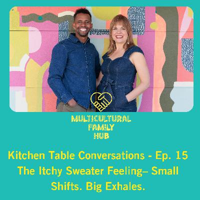 The Itchy Sweater Feeling– Small Shifts. Big Exhales.- Ep. 15