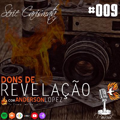 Dons de Revelação - pentecast#009