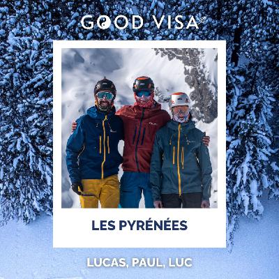 #41 - FRANCE : Ils ont traversé les Pyrénées à ski, de la Méditerranée à l'Atlantique (Lucas, Paul, Luc) #41 - FRANCE : Ils ont traversé les Pyrénées à ski, de la Méditerranée à l'Atlantique (Lucas, Paul, Luc)