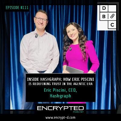 #EP111: “Inside Hashgraph: How Eric Piscini Is Redefining Trust in the Agentic Era".