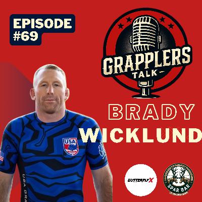 Episode #69- "Blackbelt Farmer" Brady Wicklund