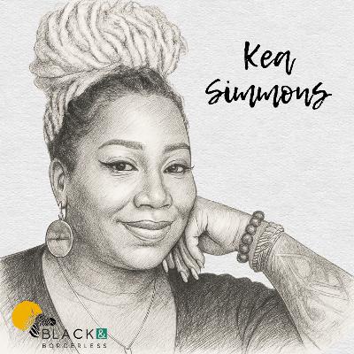 How Kea Simmons is Lighting the Way for Black Expats | Ep. 2 Black & Borderless Podcast