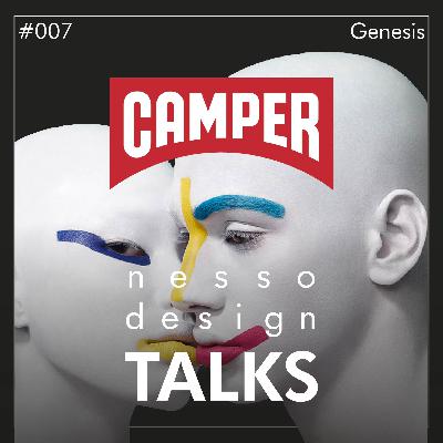 #007 | nesso.design.TALKS | CAMPER Brand Genesis (Part 1 of 3) #007 | nesso.design.TALKS | CAMPER Brand Genesis (Part 1 of 3)