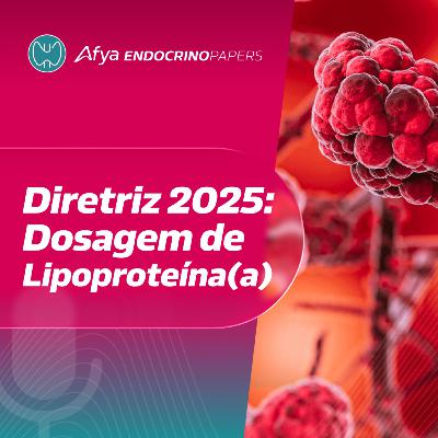 Quando solicitar e como interpretar dosagem de Lipoproteína(a)? Quando solicitar e como interpretar dosagem de Lipoproteína(a)?