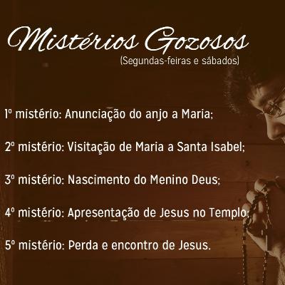 Mistérios Gozosos (Segunda e Sabado)