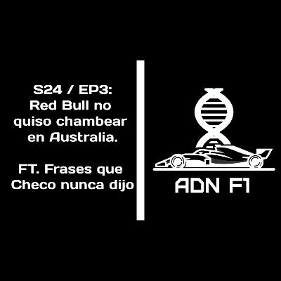 S24/EP3: Red Bull no quiso chambear en Australia. FT. Frases que Checo nunca dijo.