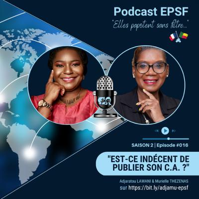EPSF S2 EP. #016 "Est-ce indécent de publier son C.A. ?"
