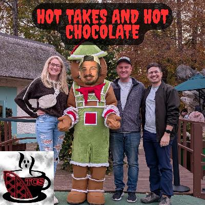 Hot Takes and Hot Chocolate Hot Takes and Hot Chocolate
