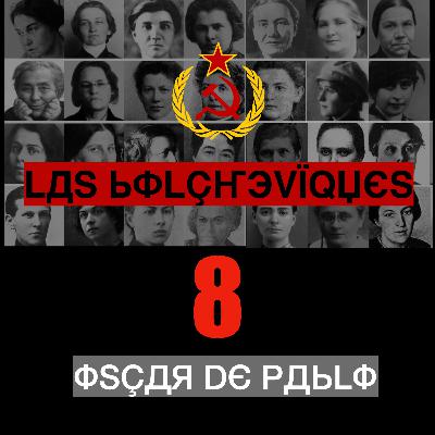 Las Bolcheviques 8 : Lyudmila Nicoláevna Stal