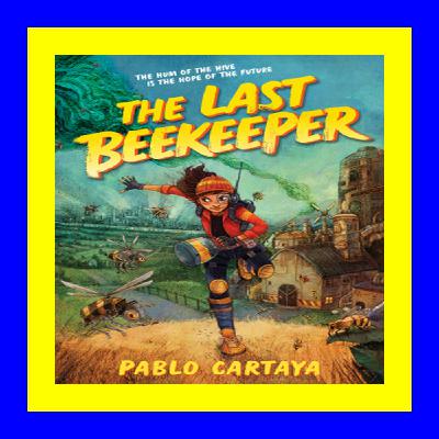 READDOWNLOAD%^ The Last Beekeeper ^DOWNLOAD@PDF#