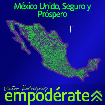 México Unido, Seguro y Próspero México Unido, Seguro y Próspero