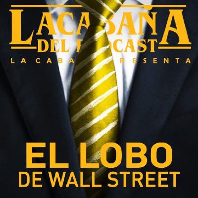 10x10 La Cabaña presenta: El Lobo de Wall Street