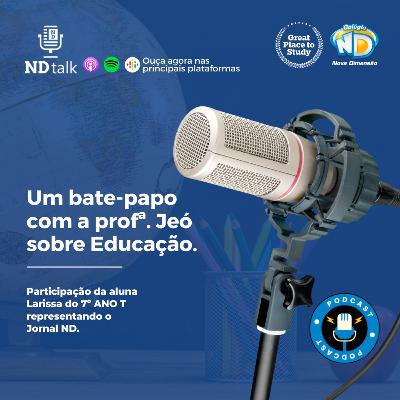Um bate-papo com a profª. Jeó sobre Educação Um bate-papo com a profª. Jeó sobre Educação