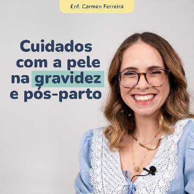 Cuidados com a pele na gravidez e pós-parto Cuidados com a pele na gravidez e pós-parto