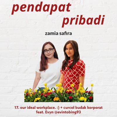 17. our ideal workplace. :) + curcol budak korporat feat. Evyn @evintobing93