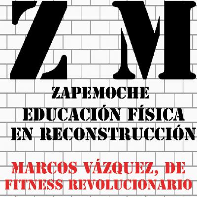 Episodio 2 - Entrevistamos a Marcos Vázquez, de Fitness Revolucionario Episodio 2 - Entrevistamos a Marcos Vázquez, de Fitness Revolucionario