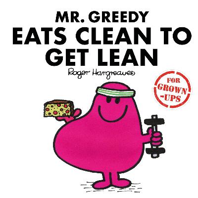 41. How to Lose Weight (Mr Greedy Eats Clean to Get Lean)