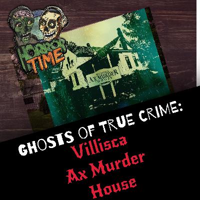 Ghosts of True Crime: Villisca Ax Murder House