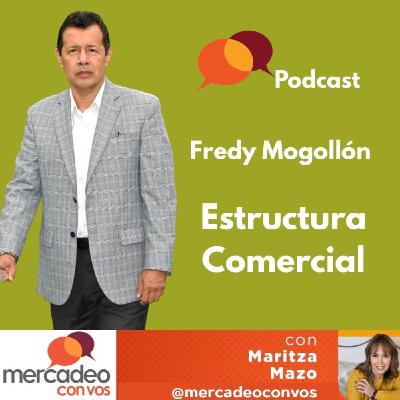 Estructura Comercial con Fredy Mogollón