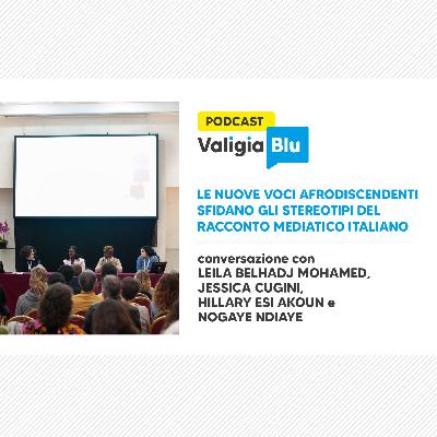 Le nuove voci afrodiscendenti sfidano gli stereotipi del racconto mediatico italiano