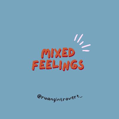Mixed Feelings
