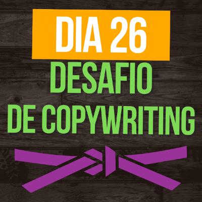 Dia 26 - Minha Primeira Aprovação | Análise de Copy