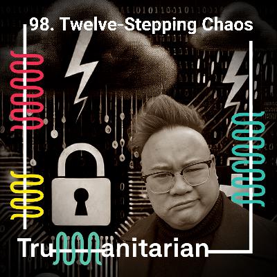 98. Twelve-stepping Chaos