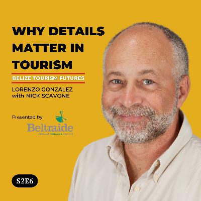 Nick Scavone: Raising Standards in Belize Tourism