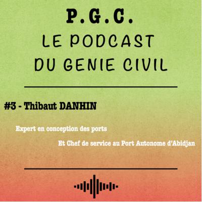 • #3 - Thibaut DANHIN - Expert en conception des ports et Chef de service au Port Autonome d'Abidjan