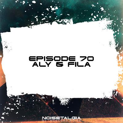 Noisetalgia Podcast 070: Aly & Fila Noisetalgia Podcast 070: Aly & Fila