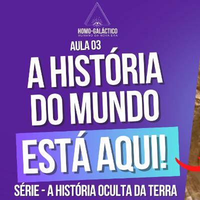 #3 - Como foi descoberta a história oculta da terra? #3 - Como foi descoberta a história oculta da terra?