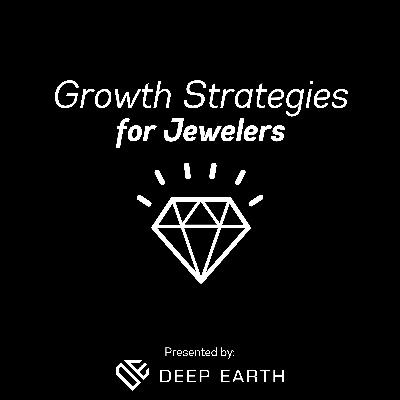 Welcome to the Growth Strategies for Jewelers Podcast! Welcome to the Growth Strategies for Jewelers Podcast!