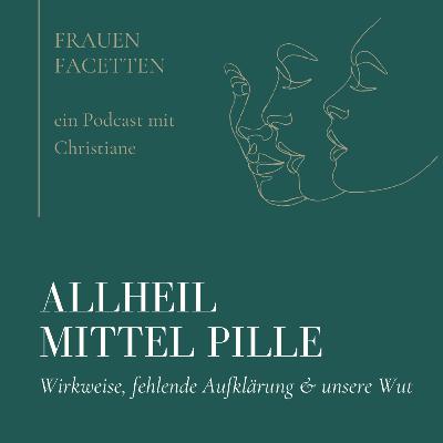 #28 "nehmen Sie einfach weiter die Pille" - fehlende Aufklärung, unerwünschte Nebenwirkungen und unsere Wut #28 "nehmen Sie einfach weiter die Pille" - fehlende Aufklärung, unerwünschte Nebenwirkungen und unsere Wut