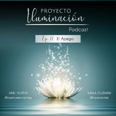 Episodio 17: el Apego / Proyecto Iluminación Episodio 17: el Apego / Proyecto Iluminación