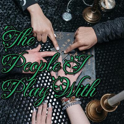 Episode 0: Welcome To The People I Play With