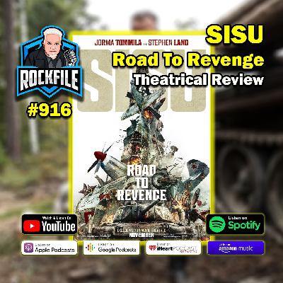 SISU ROAD TO REVENGE (2025) Theatrical Review ROCKFILE Podcast 916