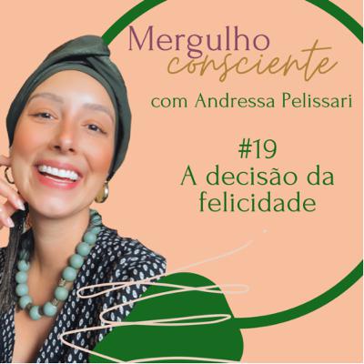 #19. A decisão da felicidade