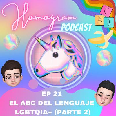 EP 22 EL ABC DEL LENGUAJE LGBTQIA+ (PARTE 2) 😜😋🤭
